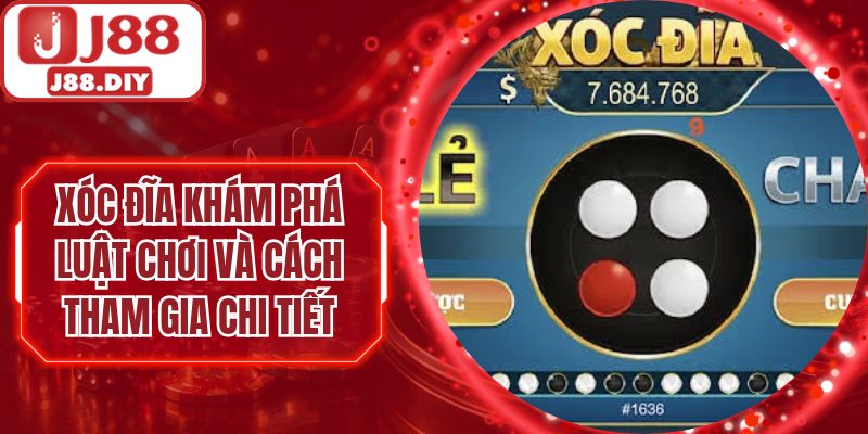 Xóc Đĩa Khám Phá Luật Chơi Và Cách Tham Gia Chi Tiết